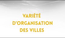 1.3. Variété d'organisation des villes