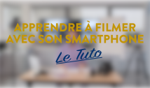 Tuto Filmer avec son smartphone