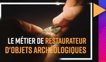 Le métier de restaurateur d'objets archéologiques
