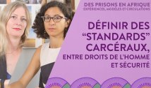 5.1. Définir des « standards » carcéraux, entre droits de l’homme et sécurité
