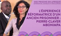 5.5. L’expérience réformatrice d’un ancien prisonnier politique : Pierre-Claver Mbonimpa